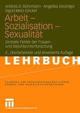 Arbeit - Sozialisation - Sexualität - Andrea D. Bührmann, Angelika Diezinger, Sigrid Metz-Göckel