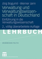 Verwaltung und Verwaltungswissenschaft in Deutschland - Bogumil, Jörg; Jann, Werner