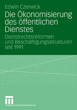 Die Ökonomisierung des öffentlichen Dienstes - Edwin Czerwick