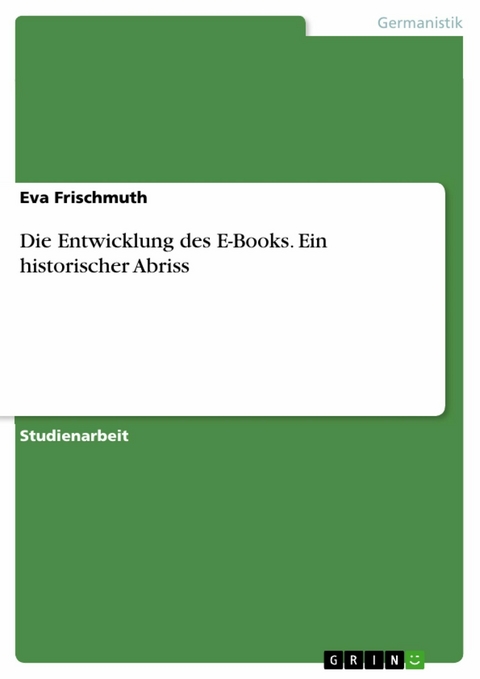 Die Entwicklung des E-Books. Ein historischer Abriss - Eva Frischmuth