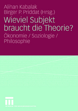 Wieviel Subjekt braucht die Theorie? - 