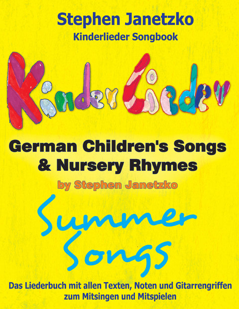 Kinderlieder Songbook - German Children's Songs & Nursery Rhymes - Summer Songs -  Stephen Janetzko