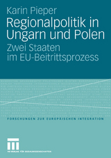 Regionalpolitik in Ungarn und Polen - Karin Pieper