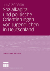 Sozialkapital und politische Orientierungen von Jugendlichen in Deutschland - Julia Schäfer