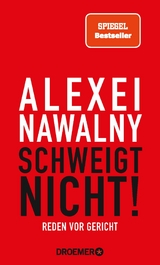 Alexei Nawalny - Schweigt nicht! -  Alexei Nawalny