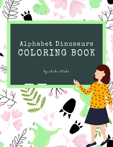 Alphabet Dinosaurs Coloring Book for Kids Ages 3+ (Printable Version) - Sheba Blake