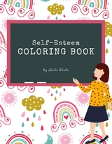 Self-Esteem and Confidence Coloring Book for Kids Ages 6+ (Printable Version) - Sheba Blake