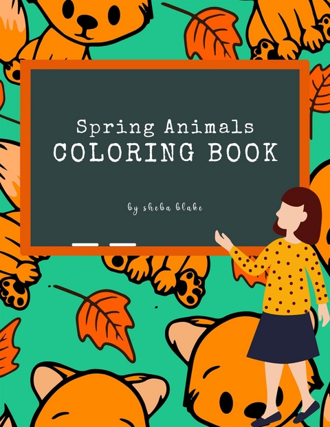 Spring Animals Coloring Book for Kids Ages 3+ (Printable Version) - Sheba Blake