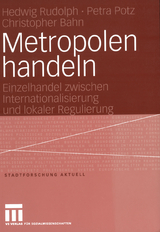 Metropolen handeln - Hedwig Rudolph, Petra Potz, Christopher Bahn