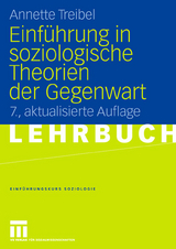 Einführung in soziologische Theorien der Gegenwart - Treibel, Annette