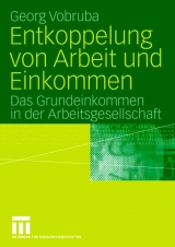 Entkoppelung von Arbeit und Einkommen - Georg Vobruba