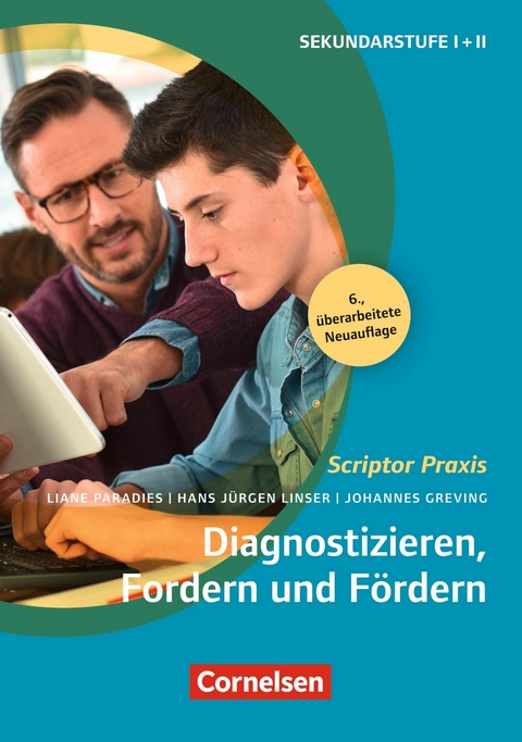 Scriptor Praxis: Diagnostizieren, Fordern und Fördern (6., überarbeitete Auflage) - Johannes Greving, Hans-Jürgen Linser, Liane Paradies