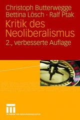 Kritik des Neoliberalismus - Butterwegge, Christoph; Lösch, Bettina; Ptak, Ralf