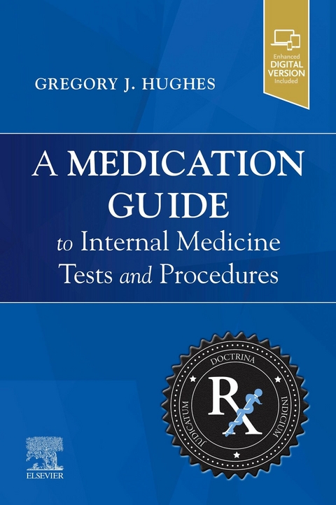 Medication Guide to Internal Medicine Tests and Procedures, E-Book -  Gregory J. Hughes