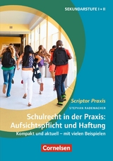 Schulrecht in der Praxis: Aufsichtspflicht und Haftung - Stephan Rademacher