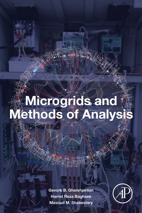 Microgrids and Methods of Analysis -  Hamid Reza Baghaee,  Gevork B. Gharehpetian,  Masoud M. Shabestary