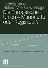 Die Europäische Union — Marionette oder Regisseur? - 