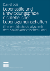 Lebensstile und Entwicklungspfade nichtehelicher Lebensgemeinschaften - Daniel Lois