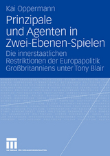 Prinzipale und Agenten in Zwei-Ebenen-Spielen - Kai Oppermann