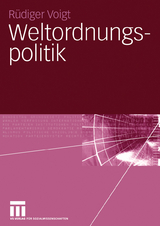 Weltordnungspolitik - Rüdiger Voigt