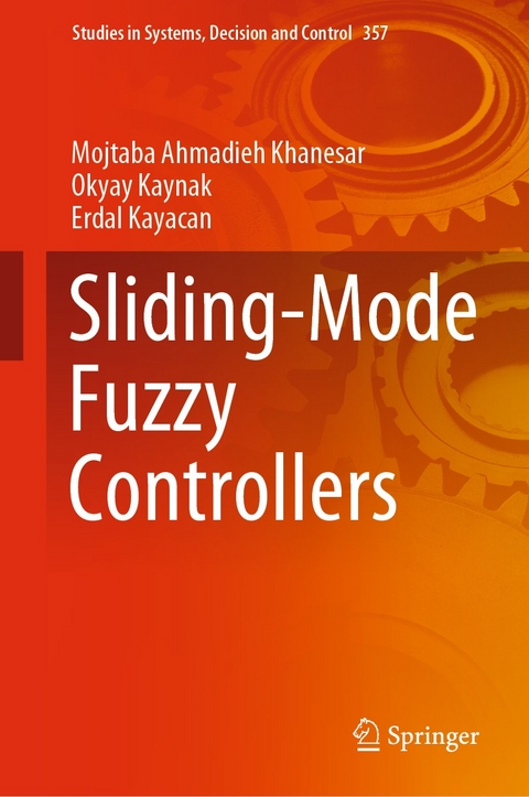 Sliding-Mode Fuzzy Controllers - Mojtaba Ahmadieh Khanesar, Okyay Kaynak, Erdal Kayacan
