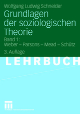 Grundlagen der soziologischen Theorie - Wolfgang Ludwig Schneider