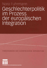 Geschlechterpolitik im Prozess der europäischen Integration - Nora Fuhrmann