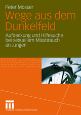 Wege aus dem Dunkelfeld - Peter Mosser