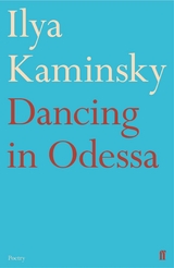 Dancing in Odessa -  Ilya Kaminsky