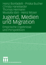 Jugend, Medien und Migration - Heinz Bonfadelli, Priska Bucher, Christa Hanetseder, Thomas Hermann, Mustafa Ideli, Heinz Moser