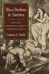 Mass Pardons in America -  Graham Dodds