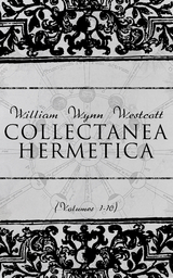 Collectanea Hermetica (Volumes 1-10) - William Wynn Westcott