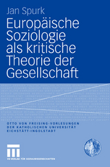 Europäische Soziologie als kritische Theorie der Gesellschaft - Jan Spurk