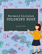 Mermaid Alphabet Coloring Book for Kids Ages 3+ (Printable Version) - Sheba Blake