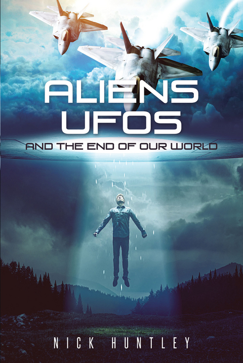 Aliens Ufos and the End of Our World -  Nick Huntley