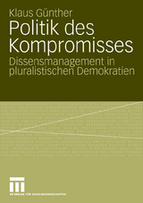 Politik des Kompromisses - Klaus Günther
