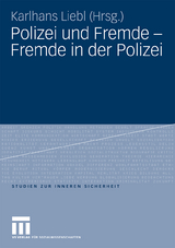 Polizei und Fremde - Fremde in der Polizei - 