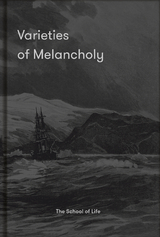 Varieties of Melancholy