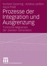 Prozesse der Integration und Ausgrenzung - Norbert Gestring, Andrea Janßen, Ayca Polat