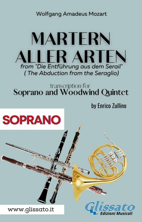 Martern aller Arten - Soprano and Woodwind Quintet (Soprano) - Wolfgang Amadeus Mozart, a cura di Enrico Zullino