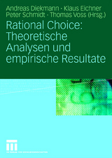 Rational Choice: Theoretische Analysen und empirische Resultate - 