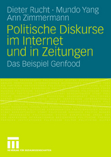 Politische Diskurse im Internet und in Zeitungen - Dieter Rucht, Mundo Yang, Ann Zimmermann