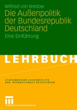 Die Außenpolitik der Bundesrepublik Deutschland - Wilfried von Bredow