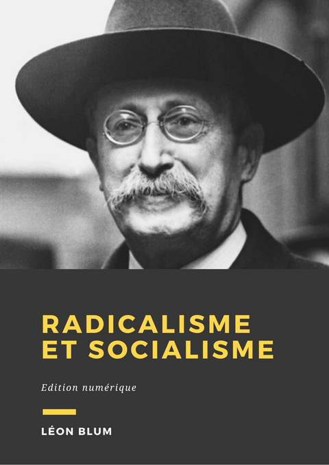 Radicalisme et socialisme -  Leon Blum