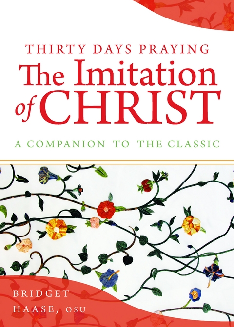 Thirty Days Praying The Imitation of Christ - Bridget Haase