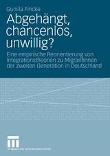 Abgehängt, chancenlos, unwillig? - Gunilla Fincke