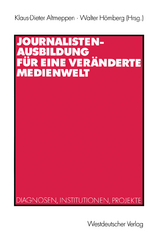 Journalistenausbildung für eine veränderte Medienwelt - 