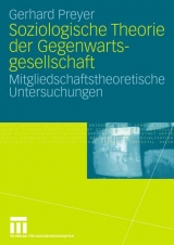 Soziologische Theorie der Gegenwartsgesellschaft - Gerhard Preyer