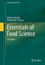 Essentials of Food Science -  Elizabeth W. Christian,  Vickie A. Vaclavik