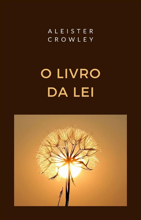 O Livro da Lei (traduzido) - Aleister Crowley